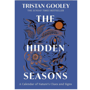 Tristan Gooley - The Hidden Seasons