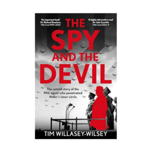 Tim Willasey-Wilsey - The Spy and the Devil